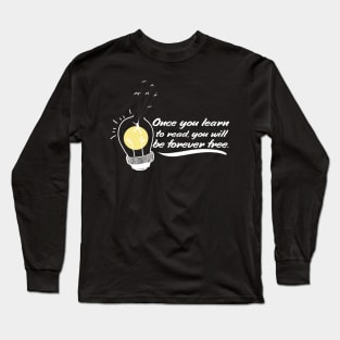 'You Will Be Forever Free' Education Shirt Long Sleeve T-Shirt